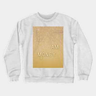 I Am Money Affirmation Trees Graphic Crewneck Sweatshirt